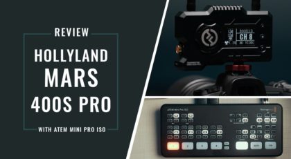 Hollyland Mars 400S Pro Review
